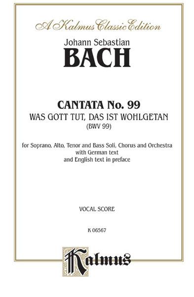 Cantata No. 99 - Was Gott tut, das ist wohlgetan
